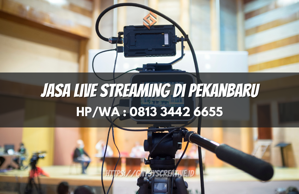 Jasa Live Streaming di Pekanbaru